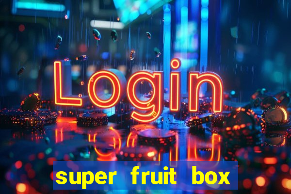 super fruit box codes 2024